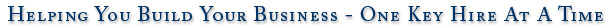 Helping You Build Your Business - One Key Hire At A Time
